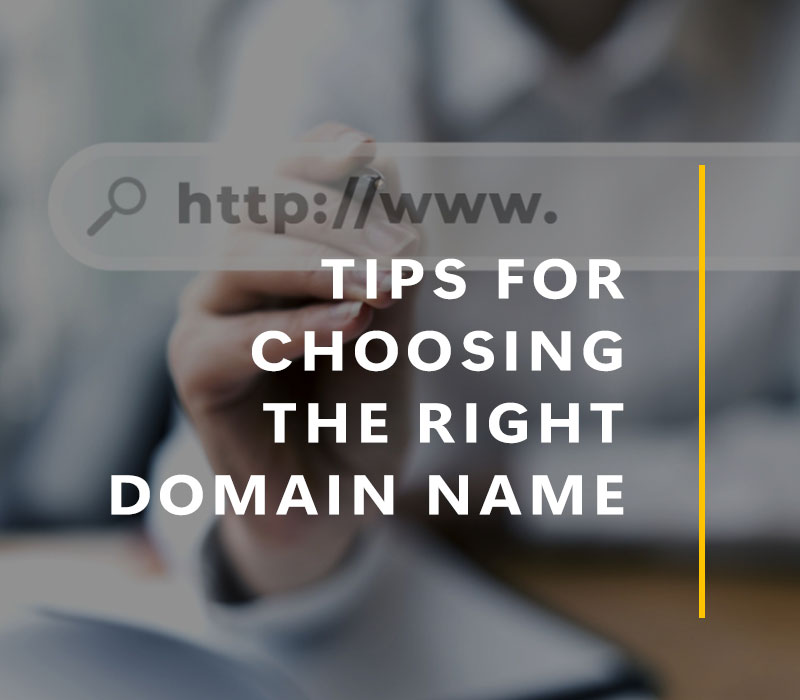 Tips for choosing the right domain name